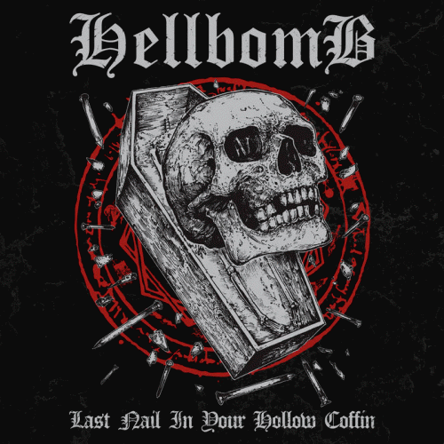 Hellbomb : Last Nail in Your Hollow Coffin